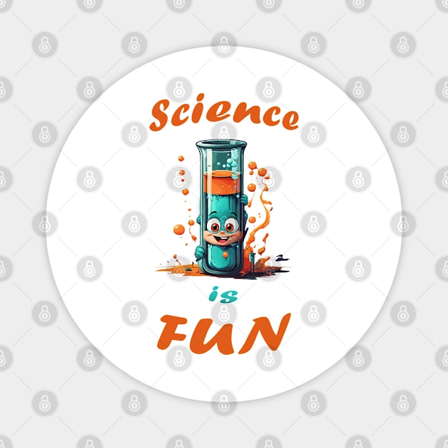 Science is Fun Magnet by TeeFantacy